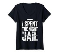 Donna I Spent The Night in Jail Rimpianti Scherzi Alibi - Maglietta con Collo a V