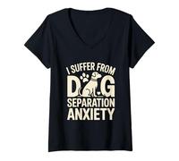 Donna I Suffer from Dog Separation Ansia Funny Pet Maglietta con Collo a V