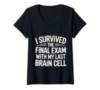 Donna I Survived The Final Exam with My Last Brain Cell - Maglietta con Collo a V