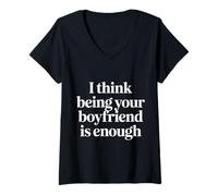 Donna I Think Being Your Boyfriend Is Enough - Maglietta con Collo a V
