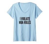 Donna I Violate HOA Rules Homeowners Association Rebel Outlaw Maglietta con Collo a V