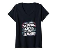Donna I Want to Skip School But I'm The Teacher ----- Maglietta con Collo a V