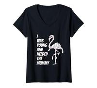 Donna I Was Young And Needed The Mummy Humor della Mummia Flamingo Maglietta con Collo a V