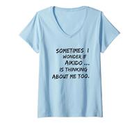 Donna I WONDER IF AIKIDO divertente stile arti marziali Sensei detto Maglietta con Collo a V