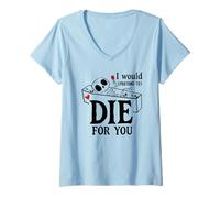 Donna I Would Pretend Die for Ya You Valentines Couple Anniversary Maglietta con Collo a V