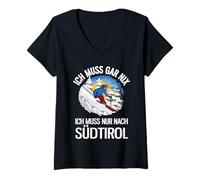 Donna Ich Muss Gar Nix Ich Must Nach Südtirol Funny Ski Maglietta con Collo a V