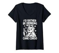 Donna I'd Rather Be Drinking with My Cane Corso, Funny Dog Lover Maglietta con Collo a V