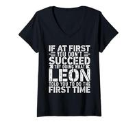 Donna If At First You Don't Succeed Try Doing What Funny LEON Maglietta con Collo a V