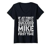 Donna If At First You Don't Succeed Try Doing What Funny MIKE Maglietta con Collo a V