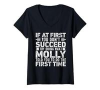 Donna If At First You Don't Succeed Try Doing What Funny Molly Maglietta con Collo a V