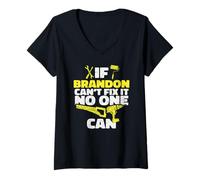Donna If BRANDON can't Fix It, No One Can, Funny Personalised Name Maglietta con Collo a V
