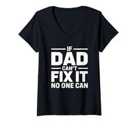 Donna If Dad Can't Fix It No One Can Maglietta con Collo a V