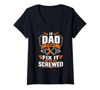 Donna If Dad Can't Fix It We're all Freged Maglietta con Collo a V