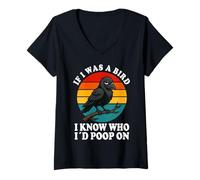 Donna If I Was a Bird I Know Who I'd Poop On Funny Quote Meme Maglietta con Collo a V
