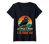 Donna If I Was a Bird I Know Who I'd Poop On Funny Quote Meme Maglietta con Collo a V