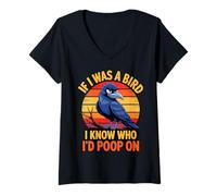 Donna If I Was a Bird I Know Who I'd Poop On Funny Quote Meme Maglietta con Collo a V