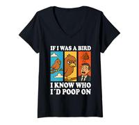 Donna If I Was a Bird I Know Who I'd Poop On Funny Quote Meme Maglietta con Collo a V