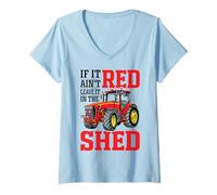 Donna If It Ain't Red Leave It in The Shed Maglietta con Collo a V