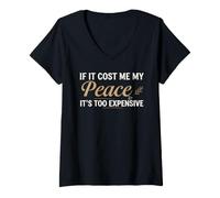 Donna If It Cost Me My Peace It's Too Expensive Positive Saying Maglietta con Collo a V