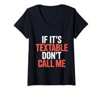 Donna If It's Textable Don't Call Me Introvet Phone Joke |- Maglietta con Collo a V