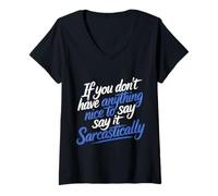 Donna If No Nice Words Say It Sarcastically - Maglietta con Collo a V