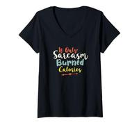 Donna If Only Sarcasm Burned Calories Maglietta con Collo a V