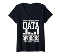Donna If We Have Data. Let's Look At Data. If all We Have Are Maglietta con Collo a V
