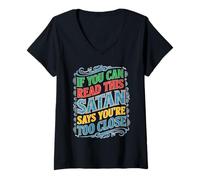 Donna If You Can Read This Satan Says You're Too Close Maglietta con Collo a V