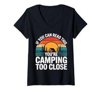Donna If You Can Read This You're Camping Too Close ||- Maglietta con Collo a V