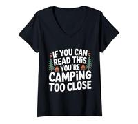 Donna If You Can Read This You're Camping Too Close - Maglietta con Collo a V