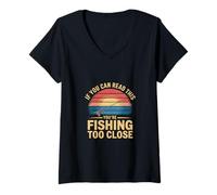 Donna If You Can Read This You're Fishing Too Close --- Maglietta con Collo a V