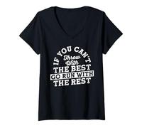 Donna If You Can't Throw with The Best Go Run with The Rest Maglietta con Collo a V