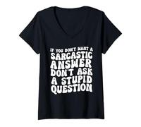 Donna If you don't want a sarcastic answer Maglietta con Collo a V