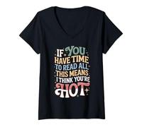 Donna If You Read This I Think You're Hot - Maglietta con Collo a V