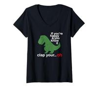 Donna If You're Happy And You Know It Clap Your T Rex Funny Maglietta con Collo a V