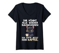 Donna Ihr Könnt All Wieder Rauskommen Kaffee Katze Design Maglietta con Collo a V