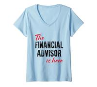 Donna Il consulente finanziario è Qui - Divertente Maglietta con Collo a V
