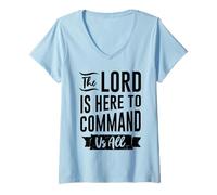 Donna Il Signore È Qui per Comandare A Tutti Noi Citazione di Maglietta con Collo a V