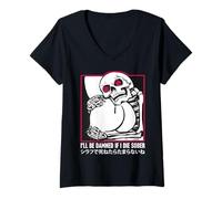 Donna I'll Be Damned If I Die Sober Funny Skeleton Giapponese Maglietta con Collo a V
