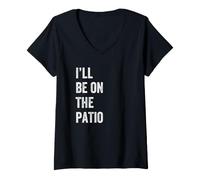 Donna I'll Be On The Patio Retro Vintage Testo Maglietta con Collo a V
