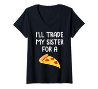 Donna I'll scambiare mia Sorella per Una Pizza Carino Divertente fratelli Maglietta con Collo a V