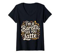 Donna I'm A Barista See You Latte Giochi di Parole sul caffè |- Maglietta con Collo a V