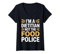 Donna I'm A Dietitian Not The Food Police Salute nutrizionale - Maglietta con Collo a V
