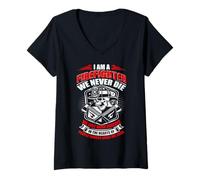 Donna I'm A Firefighter We Never Die Funny Fireman Fighters Lovers Maglietta con Collo a V