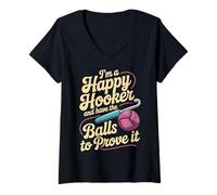 Donna I'm A Happy Hooker And Have The Balls To Prove It - Maglietta con Collo a V