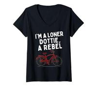 Donna I'm A Loner Dottie A Rebel Bicicletta Bike Maglietta con Collo a V