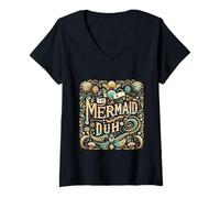 Donna I'm A Mermaid Duh Figlia dell'Ocean Summer |- Maglietta con Collo a V