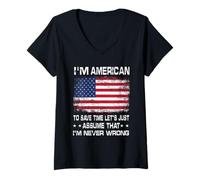 Donna I'm American To Save Time Just Assume I'm Never Wrong Maglietta con Collo a V