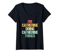 Donna I'm Catherine Doing Catherine Things - Nome divertente Catherine Maglietta con Collo a V