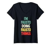 Donna I'm Fausto Doing Fausto Things Fun Nome Personalizzato Fausto Maglietta con Collo a V